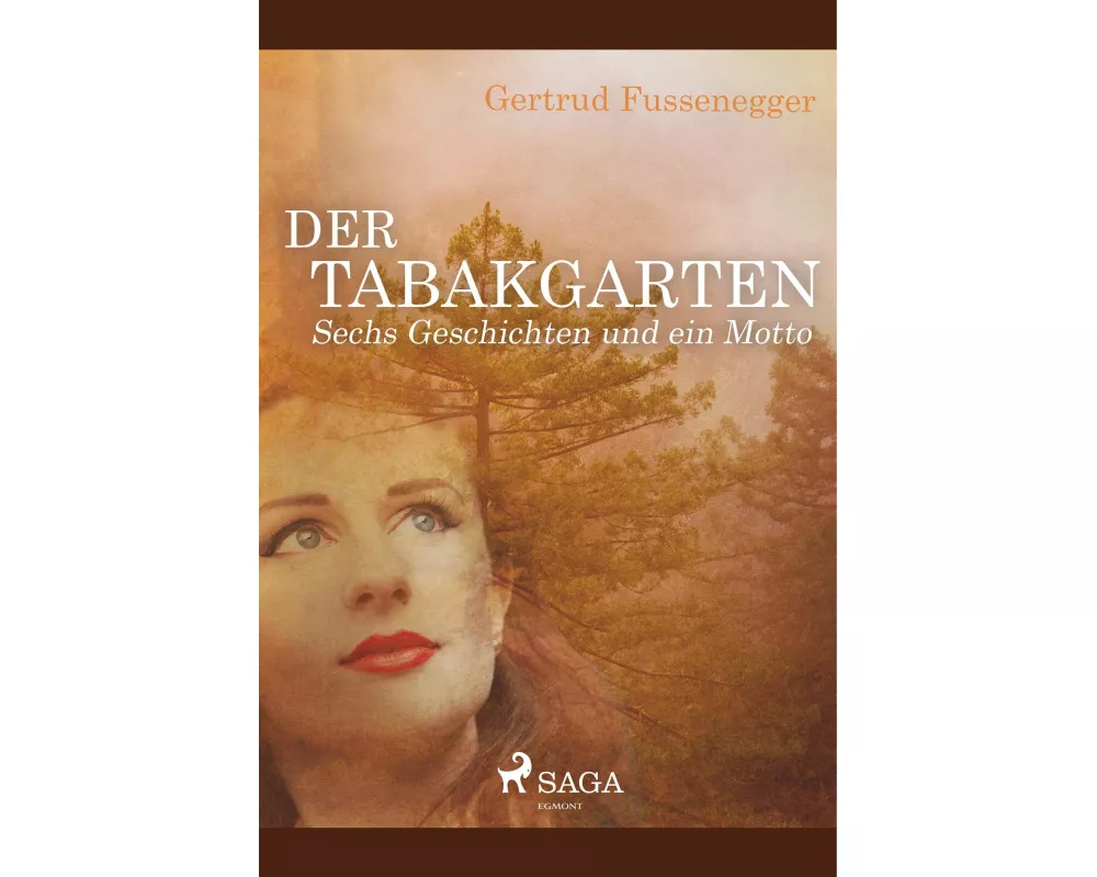 Der Tabakgarten - Sechs Geschichten und ein Motto