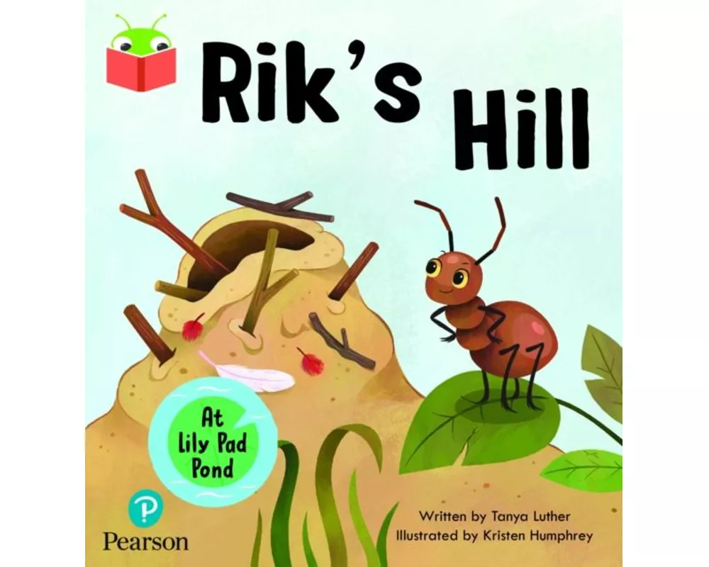 Bug Club Independent Phase 3 Unit 6: At Lilypad Pond: Rik's Hill