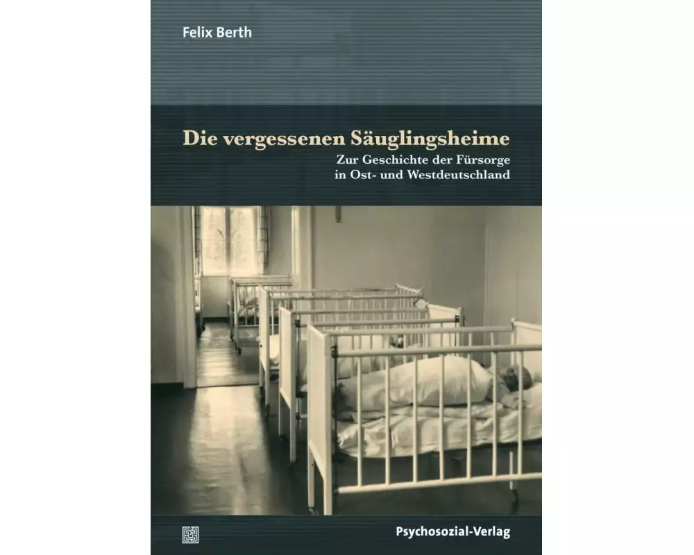 Die vergessenen Säuglingsheime