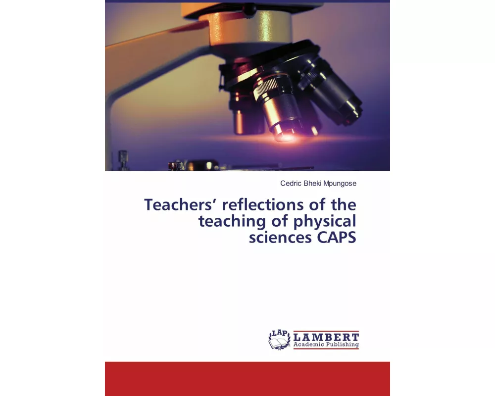 Teachers' reflections of the teaching of physical sciences CAPS