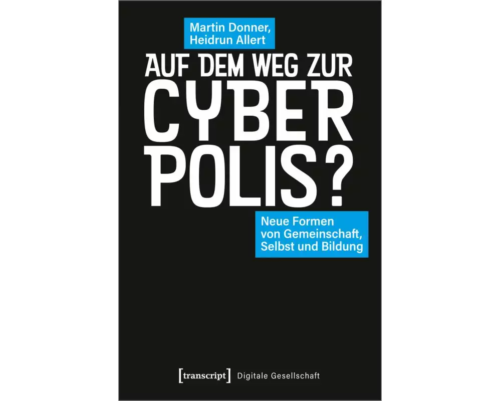 Auf dem Weg zur Cyberpolis