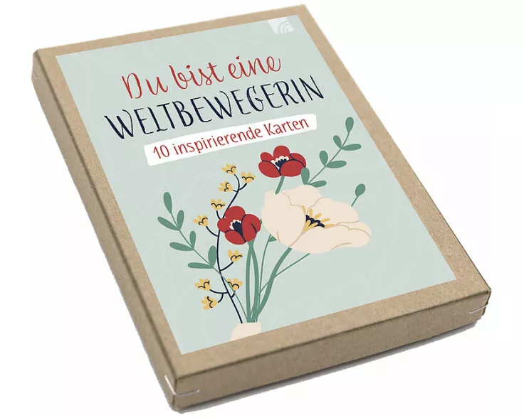Du bist eine Weltbewegerin