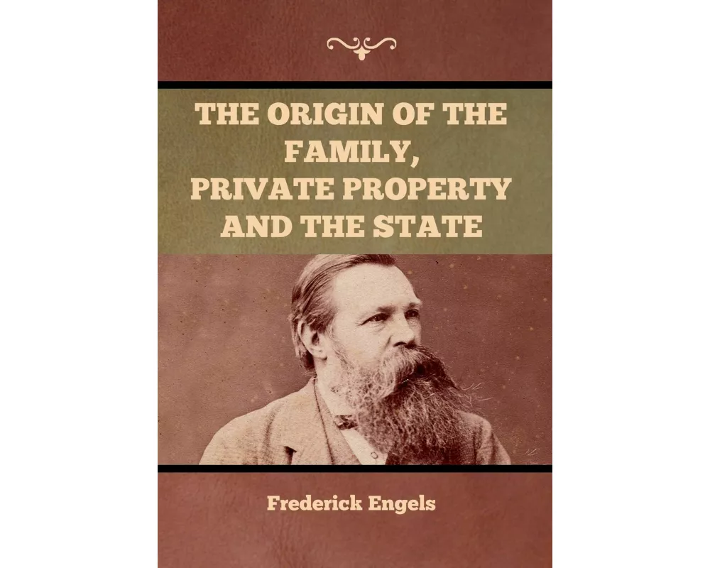 The Origin of the Family, Private Property and the State