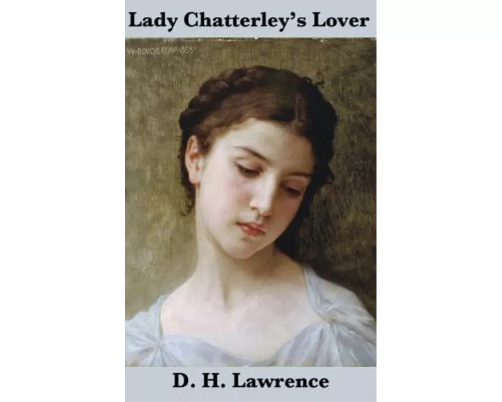 Lady Chatterley's Lover (the Unexpurgated Edition)