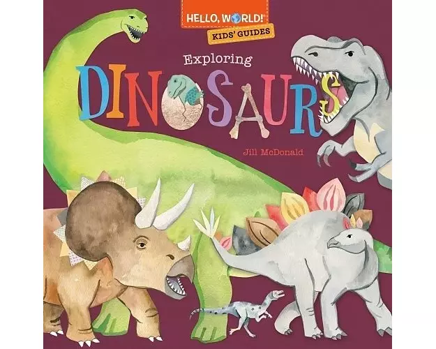 Hello, World! Kids' Guides: Exploring Dinosaurs