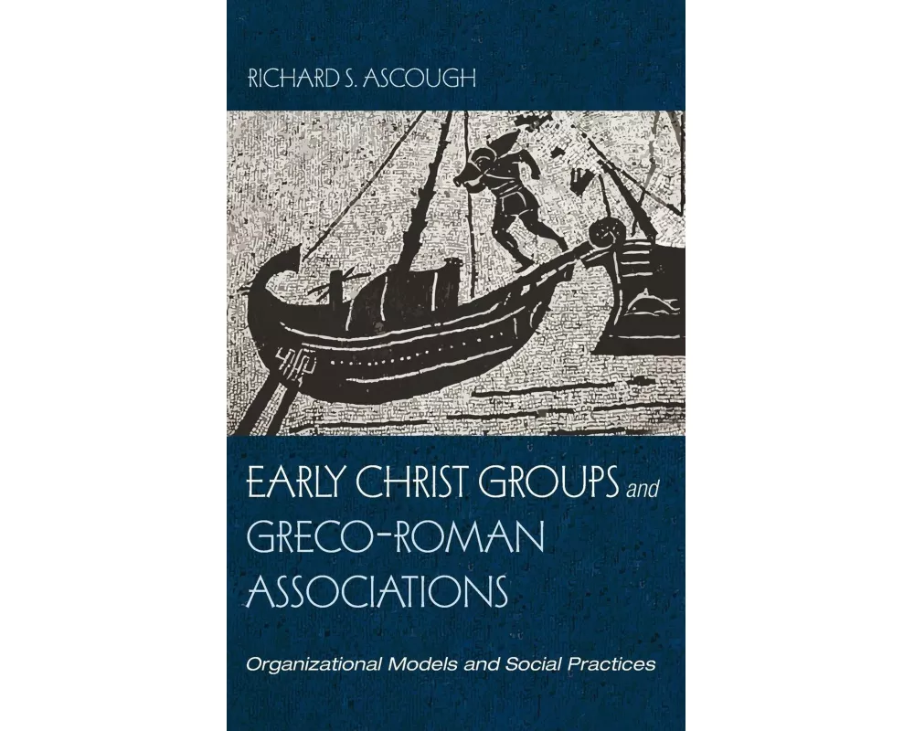 Early Christ Groups and Greco-Roman Associations