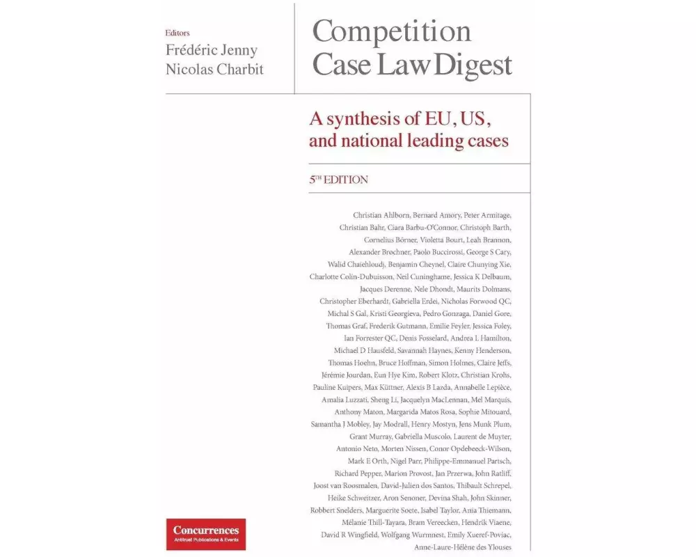 Competition Case Law Digest, 5th Edition - A Synthesis of EU, US and National Leading Cases