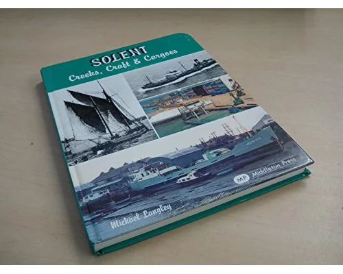 Solent - Creeks, Craft and Cargoes