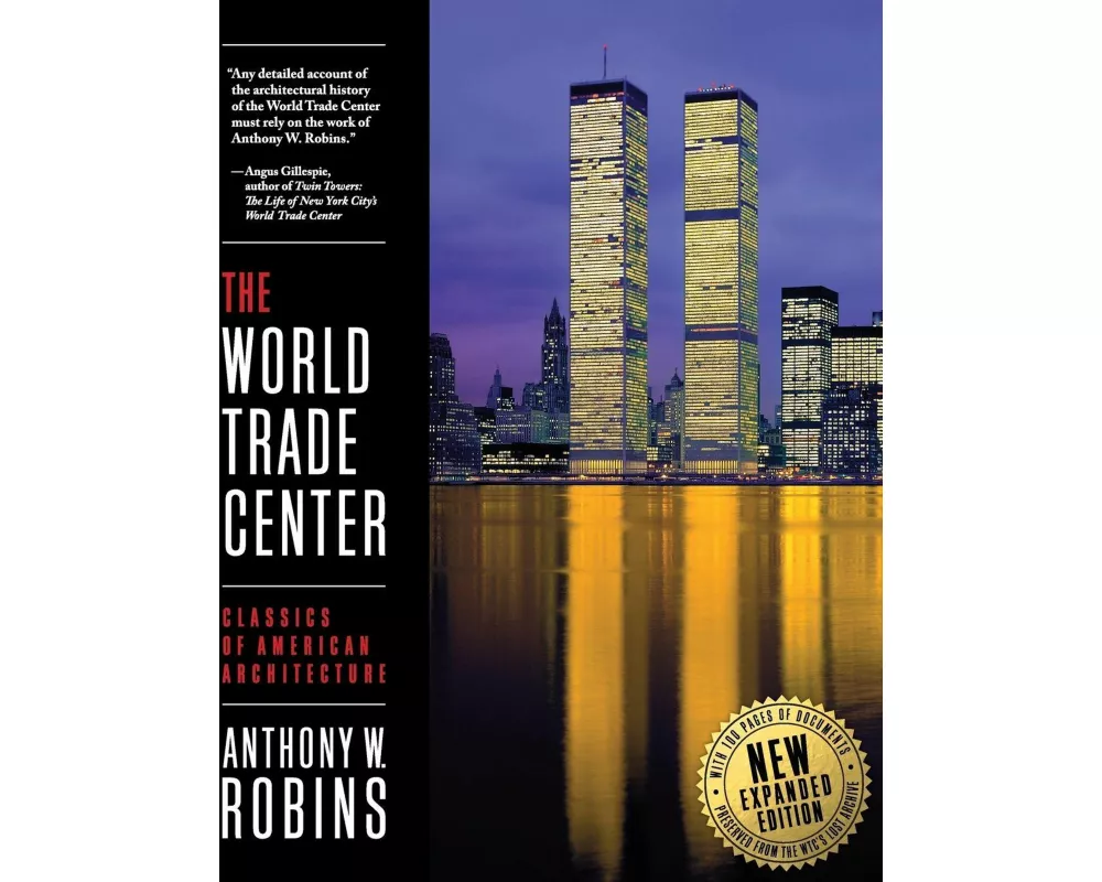 The World Trade Center (Classics of American Architecture)