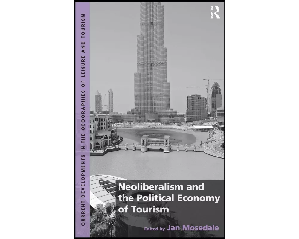 Neoliberalism and the Political Economy of Tourism