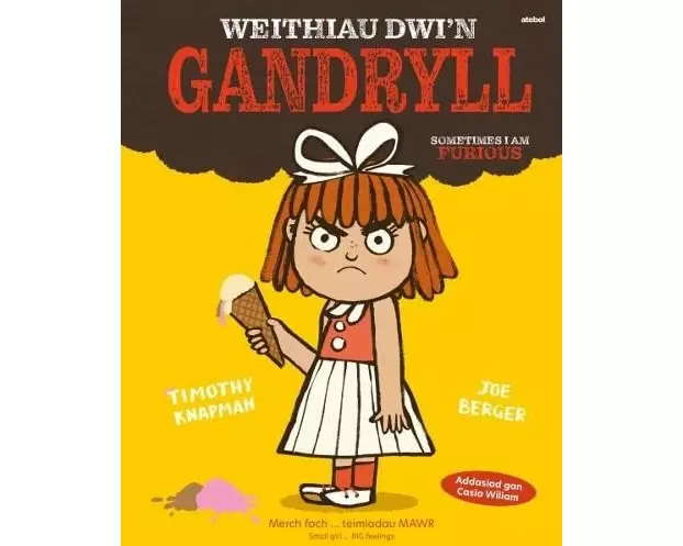 Weithiau Dwi’n Gandryll / Sometimes I am Furious