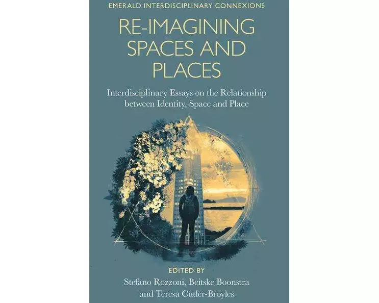 Re-Imagining Spaces and Places
