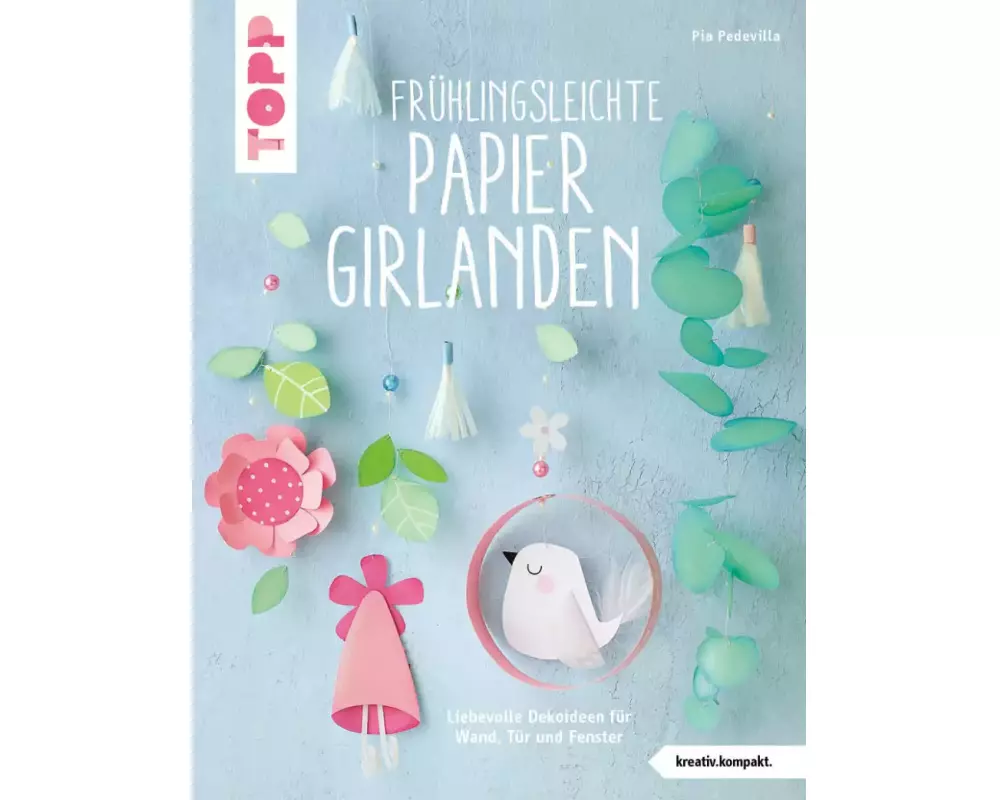 Frühlingsleichte Papiergirlanden (kreativ.kompakt.)