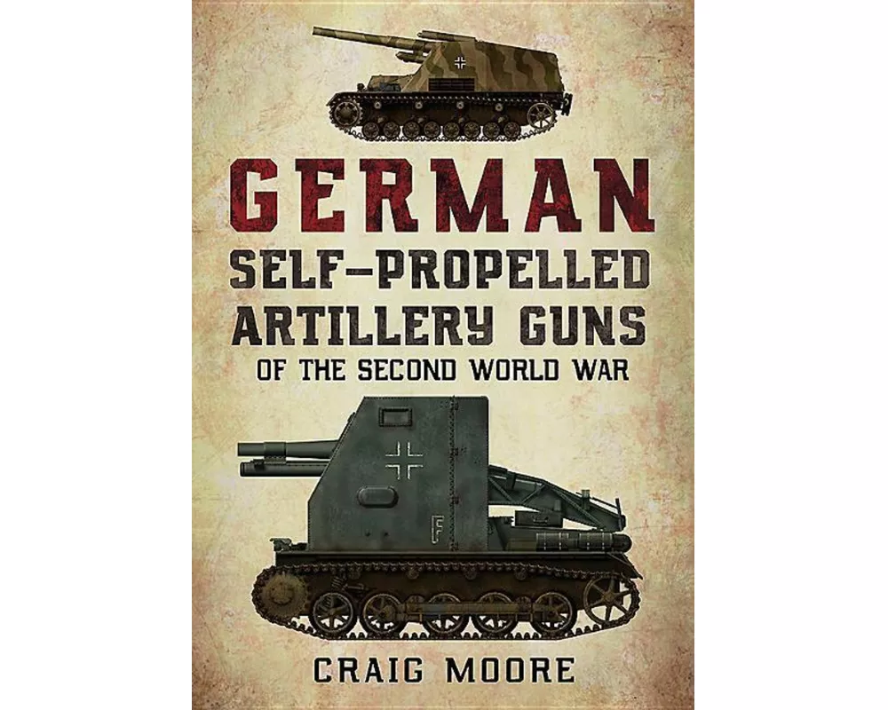 German Self-Propelled Artillery Guns of the Second World War