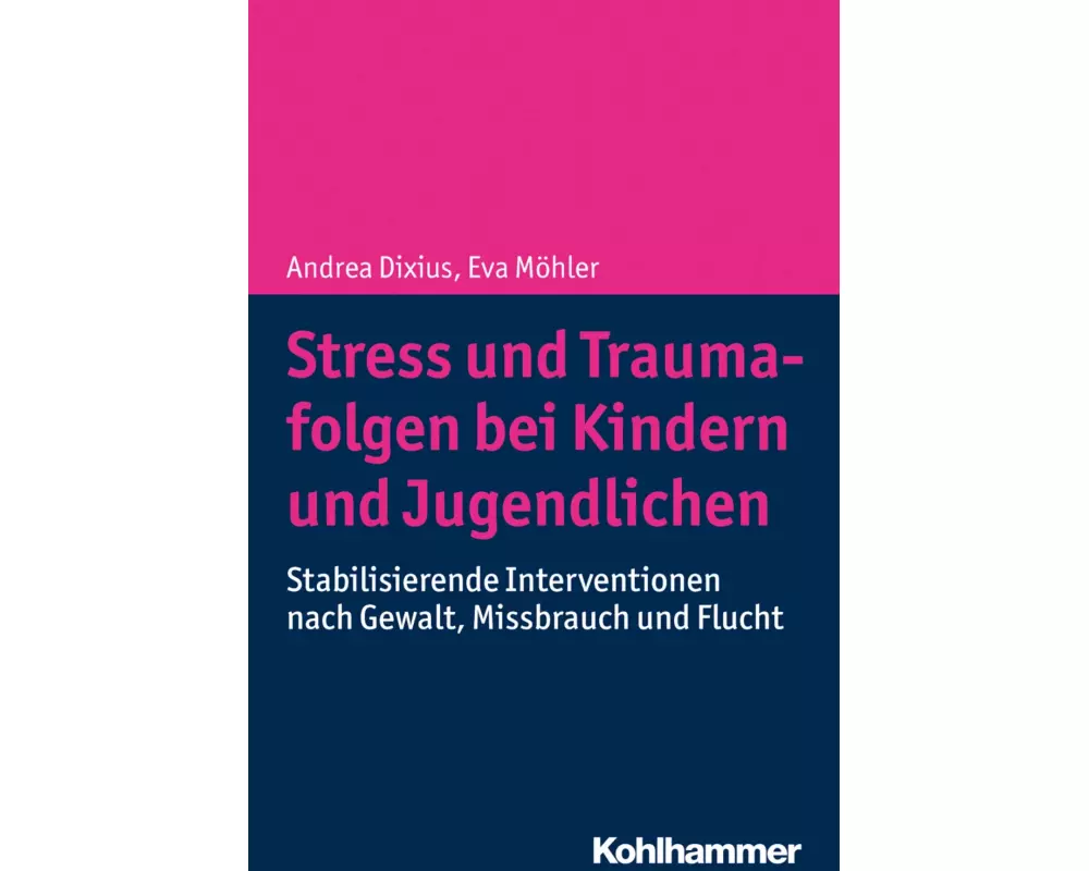 Stress und Traumafolgen bei Kindern und Jugendlichen