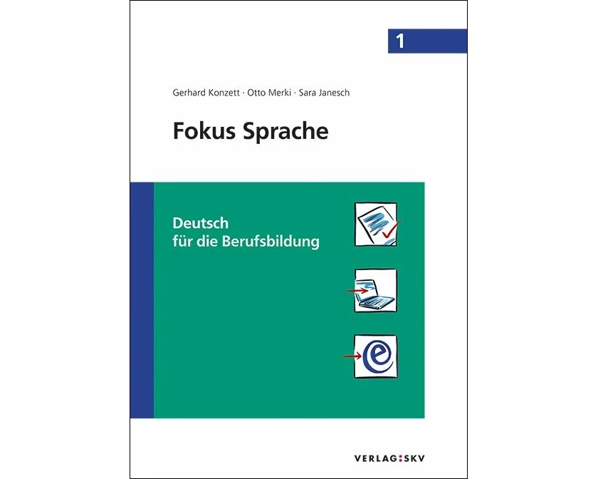 Fokus Sprache 1- Deutsch für die Berufsbildung