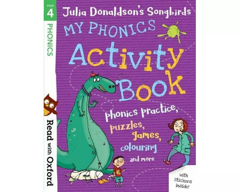 Read with Oxford: Stage 4: Julia Donaldson's Songbirds: My Phonics Activity Book