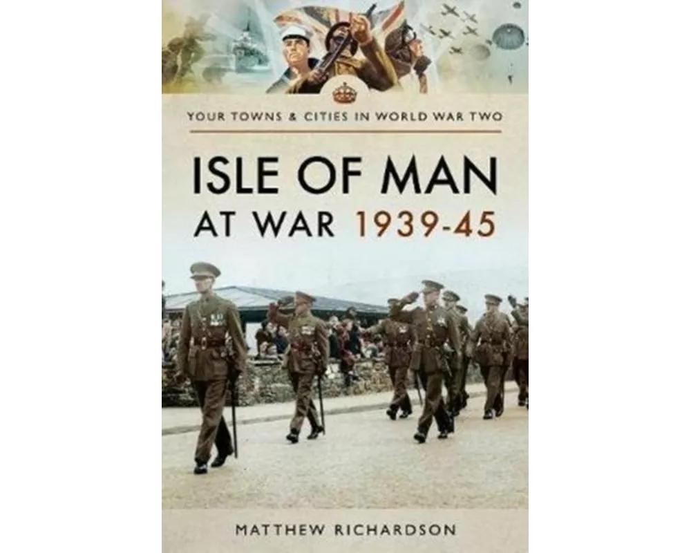 Isle of Man at War 1939-45