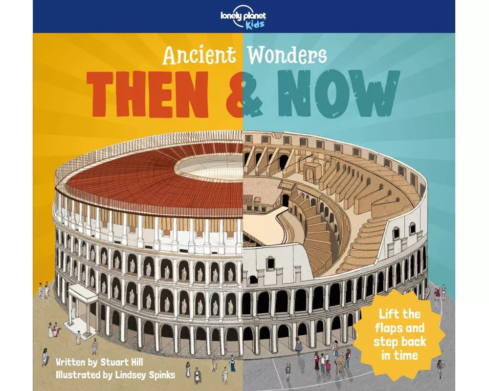 Lonely Planet Kids Ancient Wonders - Then & Now