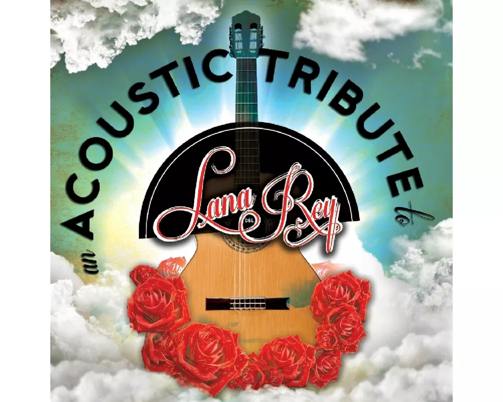 An Acoustic Tribute To Lana Del Rey