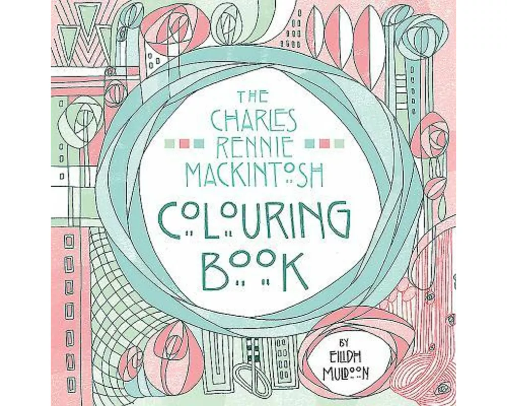The Charles Rennie Mackintosh Colouring Book