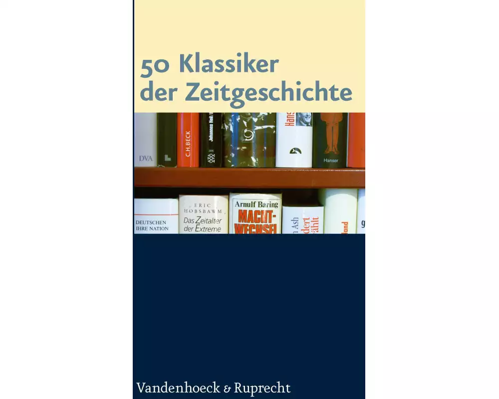 50 Klassiker der Zeitgeschichte