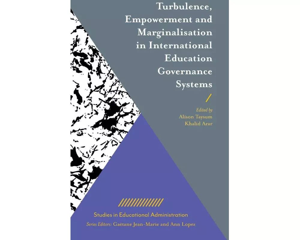 Turbulence, Empowerment and Marginalisation in International Education Governance Systems