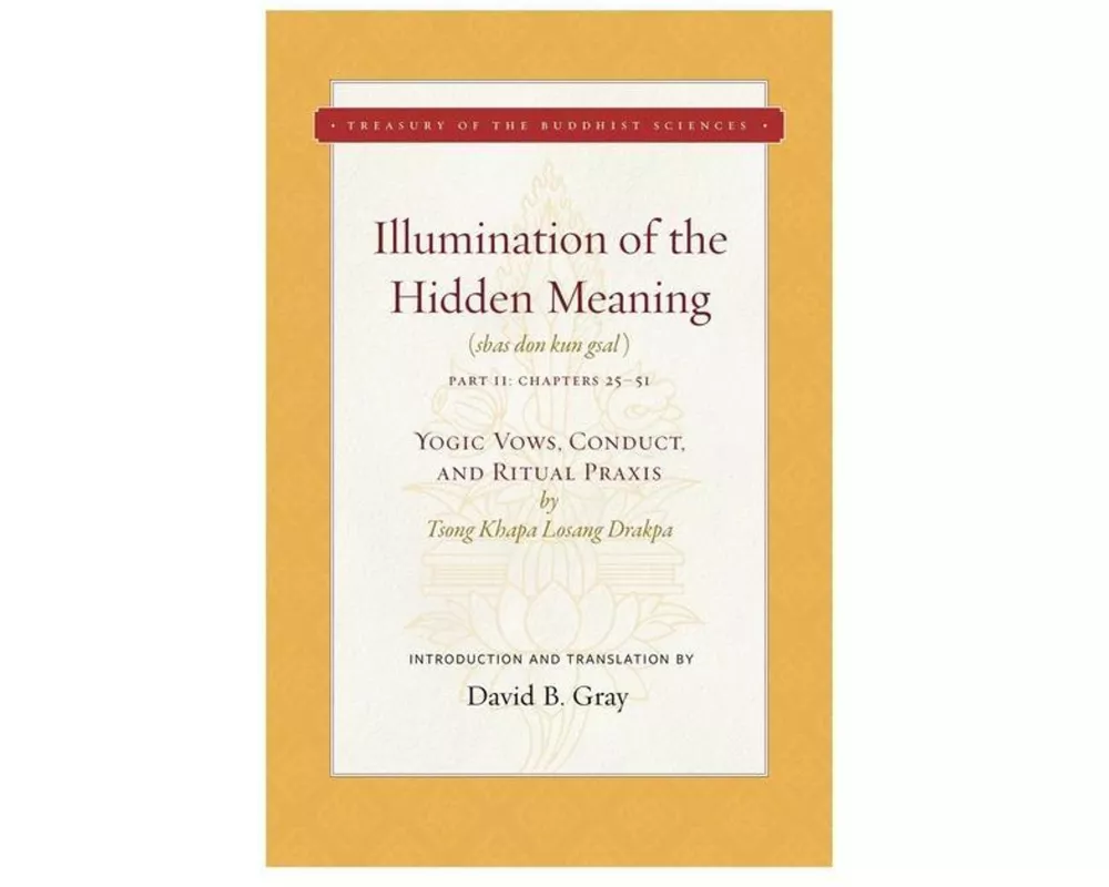 Illumination of the Hidden Meaning Vol. 2, 2: Yogic Vows, Conduct, and Ritual Praxis
