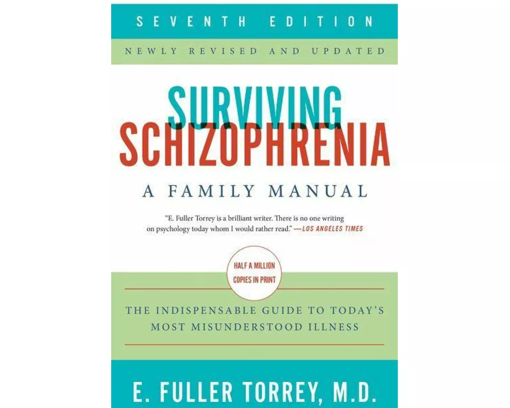 Surviving Schizophrenia, 7th Edition
