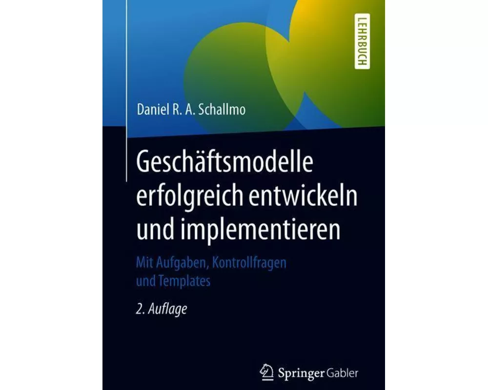 Geschäftsmodelle erfolgreich entwickeln und implementieren