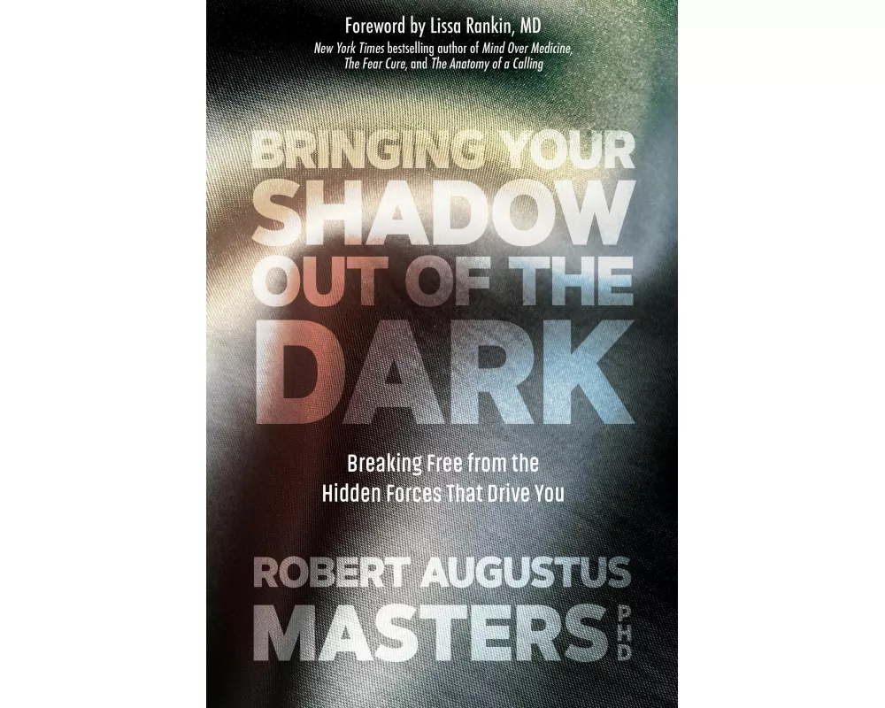 Bringing Your Shadow Out of the Dark