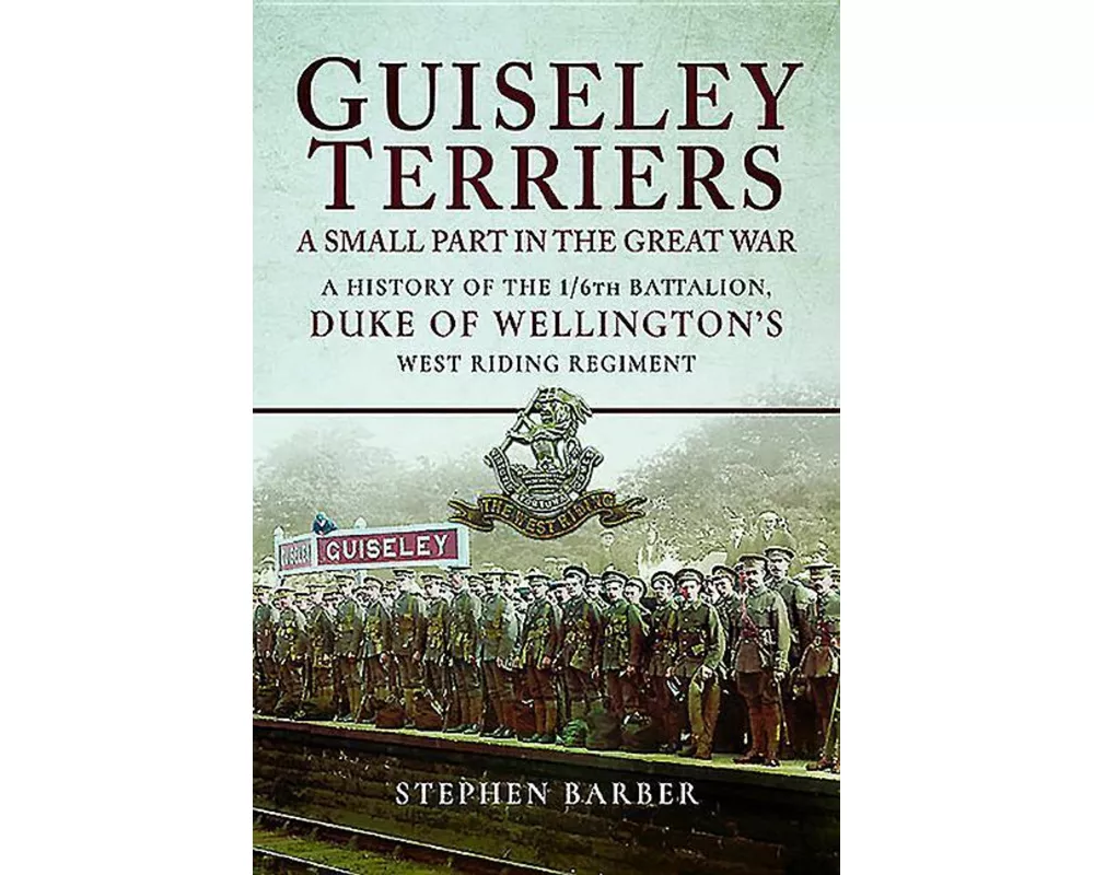 Guiseley Terriers: A Small Part of a Great War