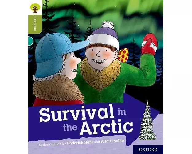 Oxford Reading Tree Explore with Biff, Chip and Kipper: Oxford Level 7: Survival in the Arctic