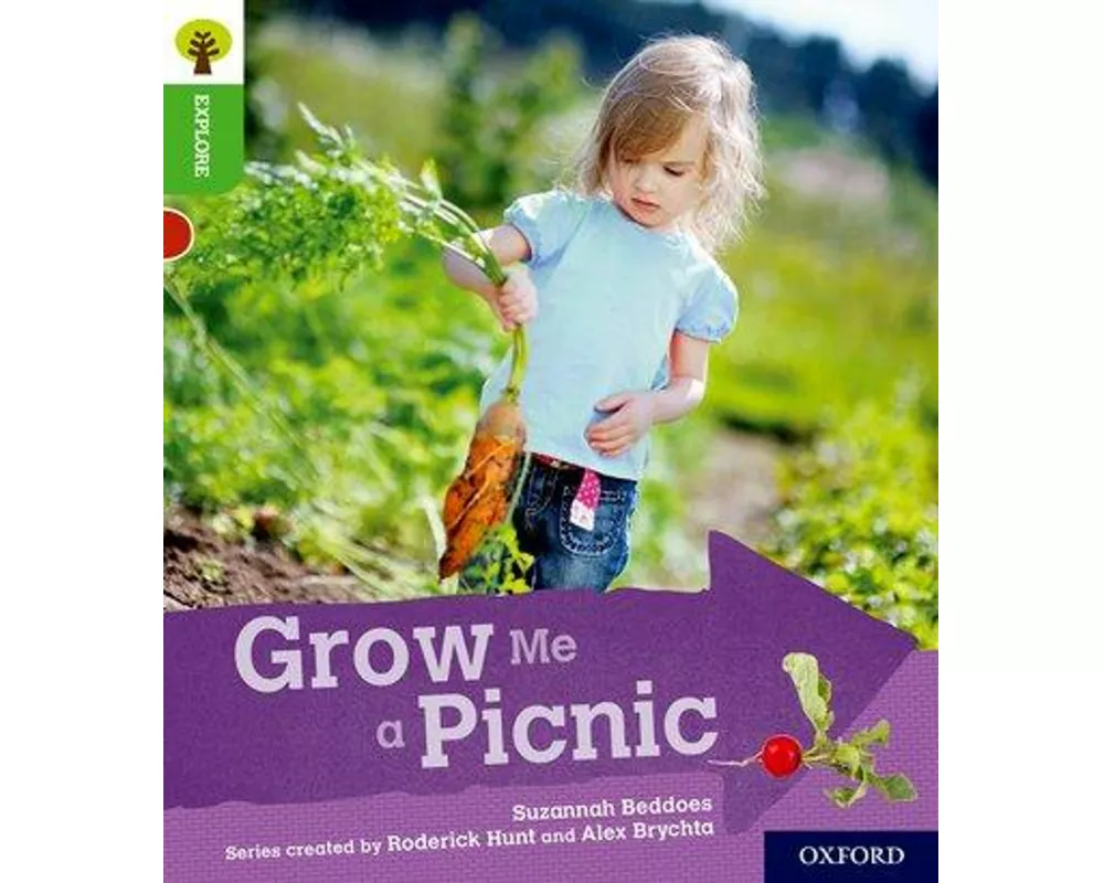 Oxford Reading Tree Explore with Biff, Chip and Kipper: Oxford Level 2: Grow Me a Picnic