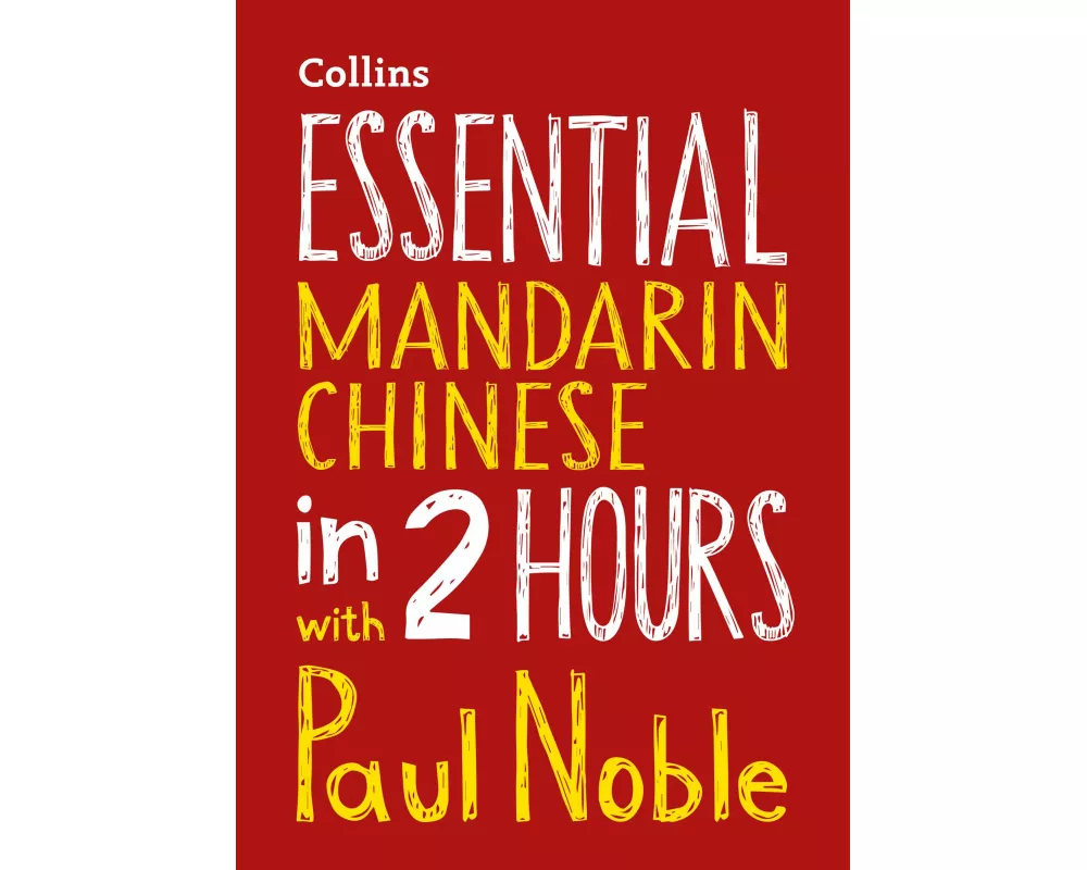 Essential Mandarin Chinese in 2 hours with Paul Noble