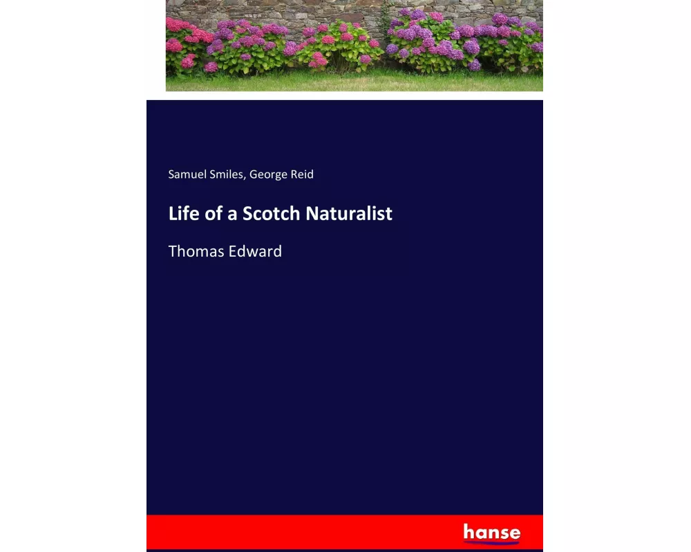 Life of a Scotch Naturalist