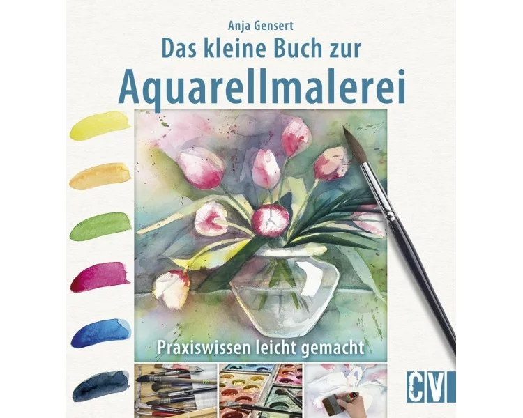 Das kleine Buch zur Aquarellmalerei