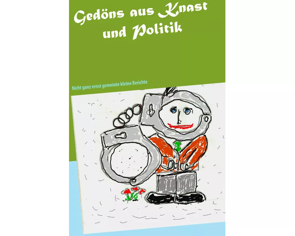 Gedöns aus Knast und Politik