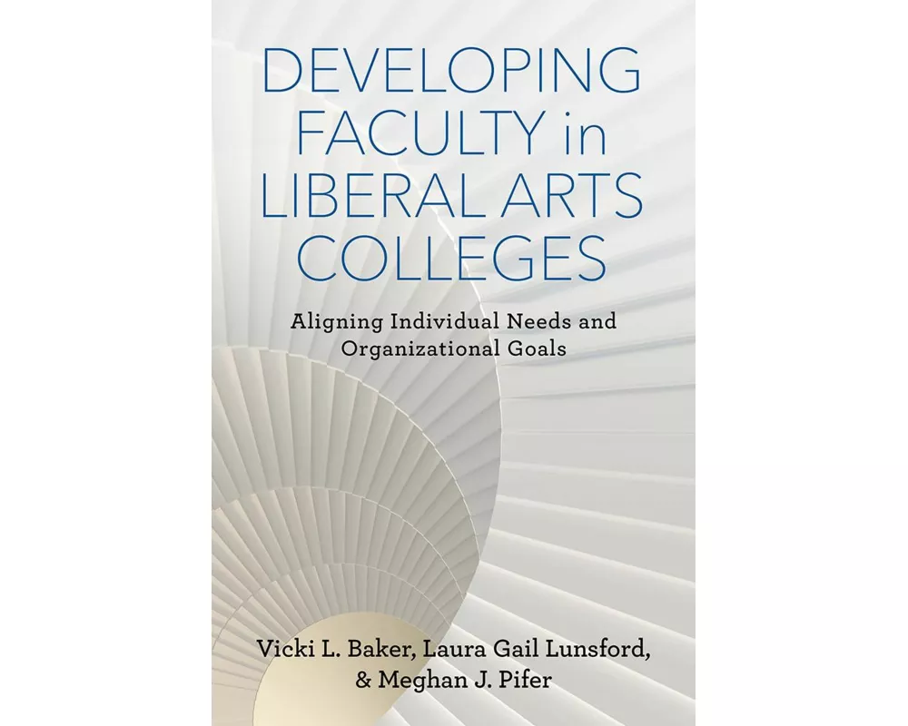 Developing Faculty in Liberal Arts Colleges