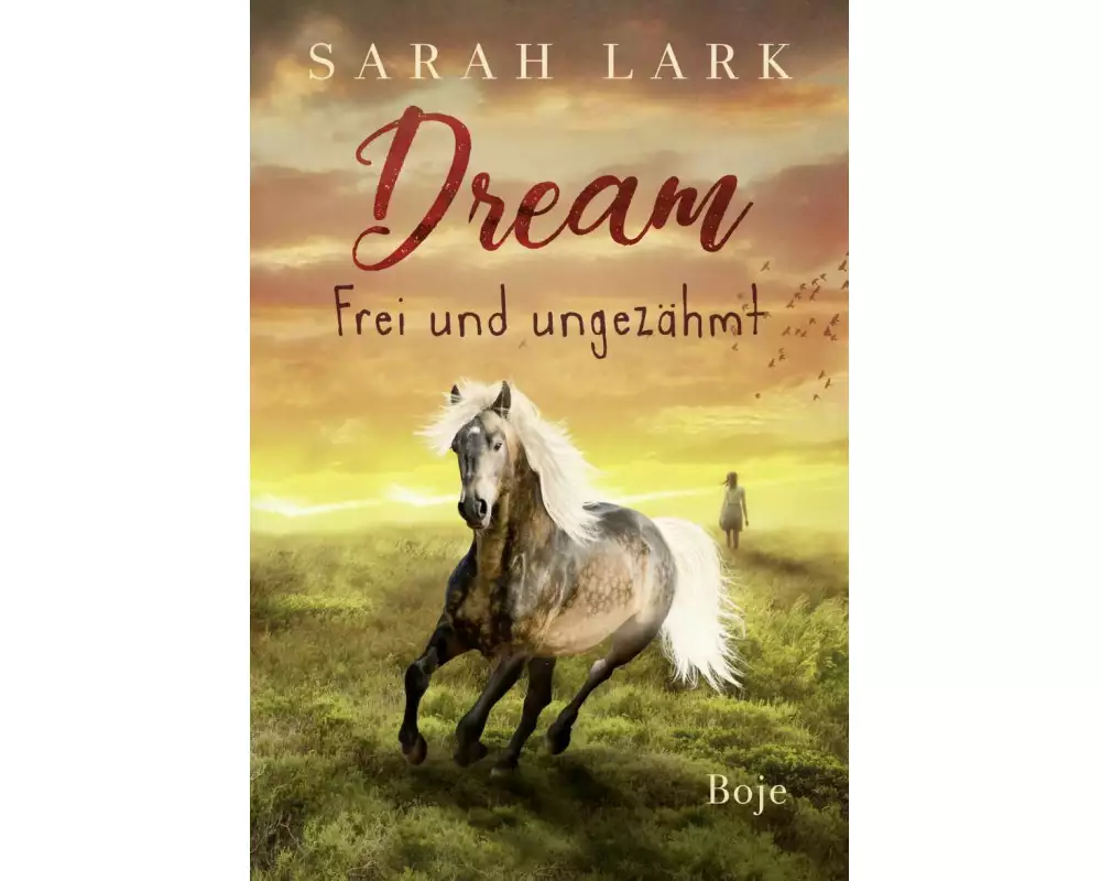 Dream - Frei und ungezähmt