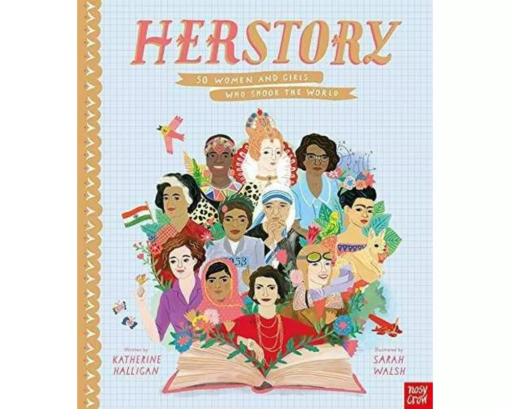 HerStory: 50 Women and Girls Who Shook the World