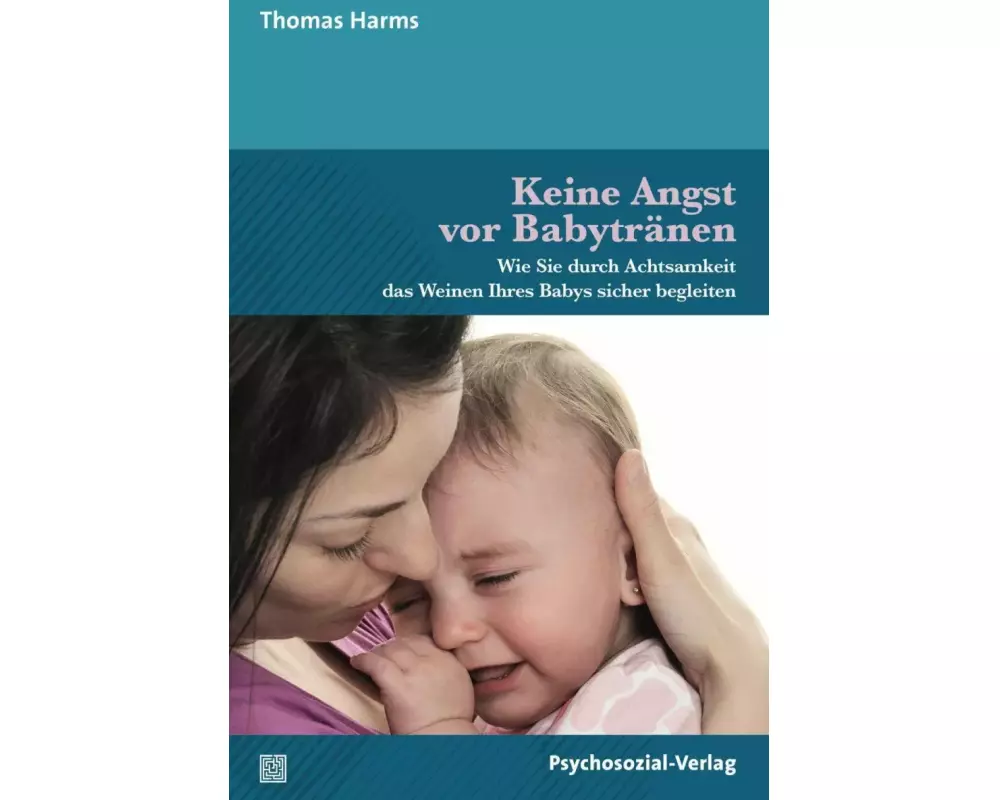 Keine Angst vor Babytränen