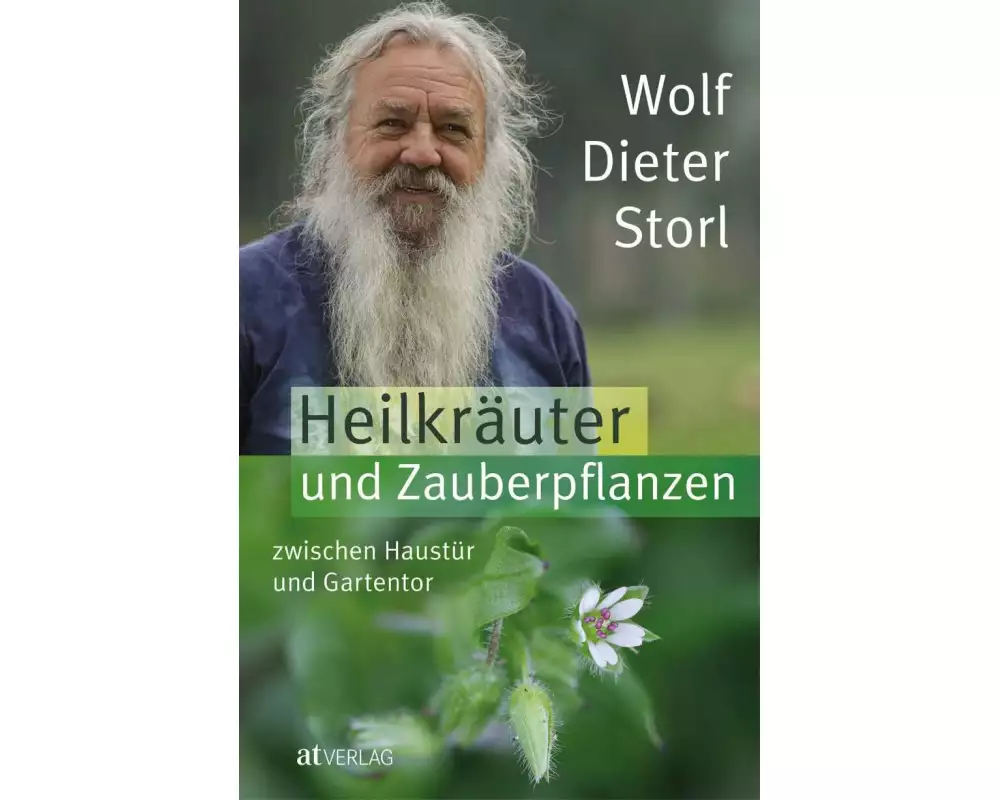 Heilkräuter und Zauberpflanzen zwischen Haustür und Gartentor