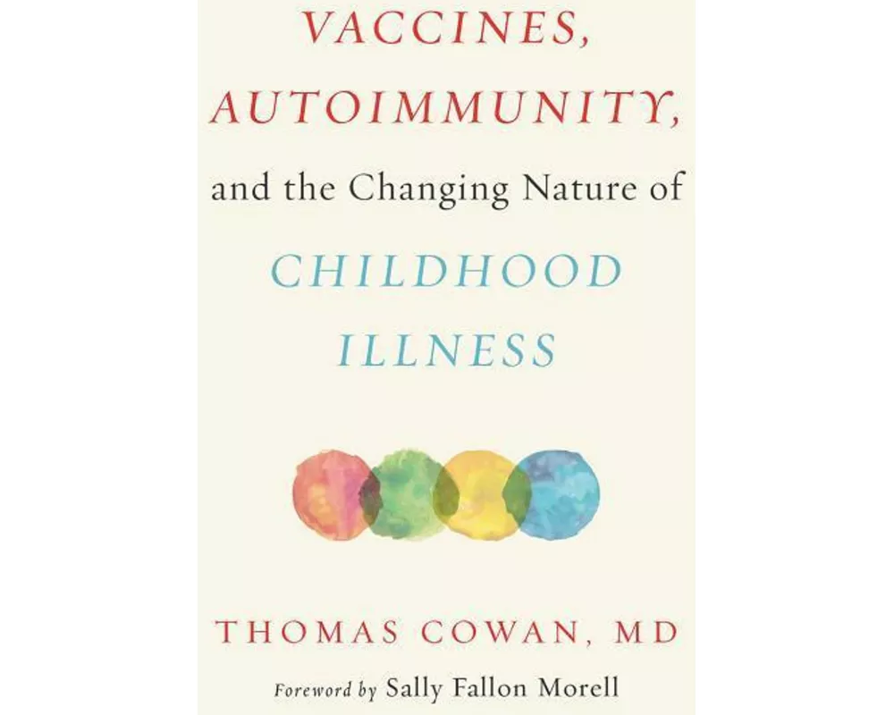 Vaccines, Autoimmunity, and the Changing Nature of Childhood Illness