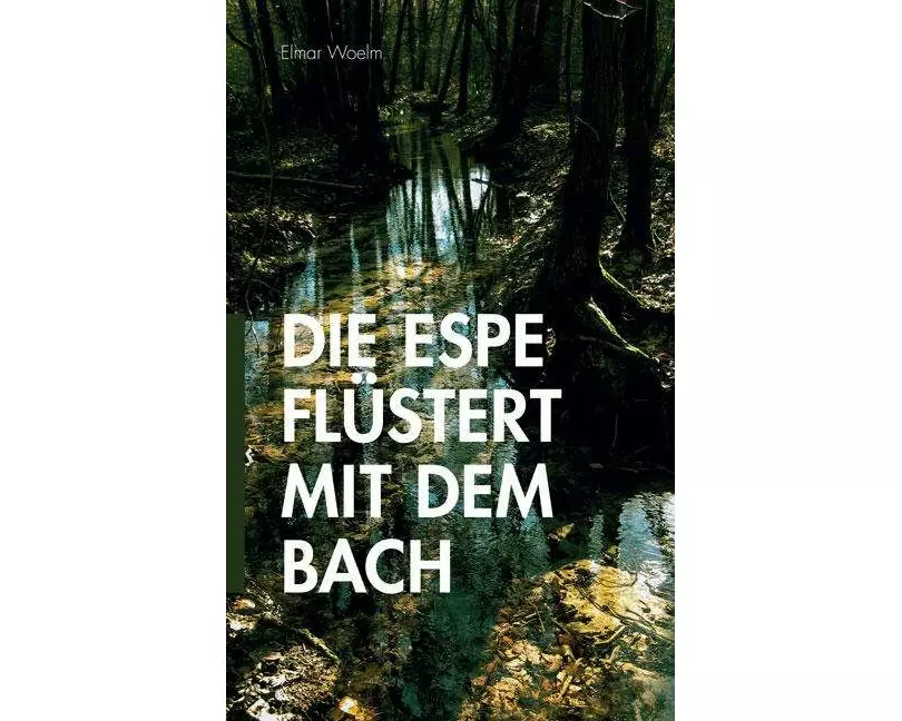 Die Espe flüstert mit dem Bach
