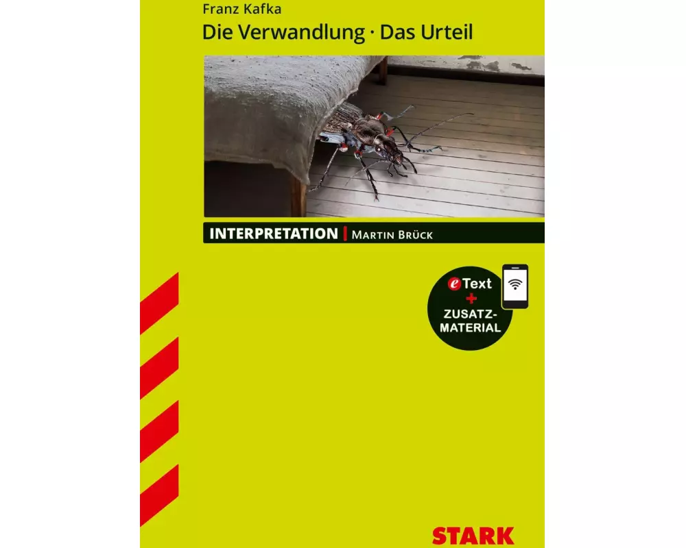 STARK Interpretationen Deutsch - Franz Kafka: Die Verwandlung / Das Urteil