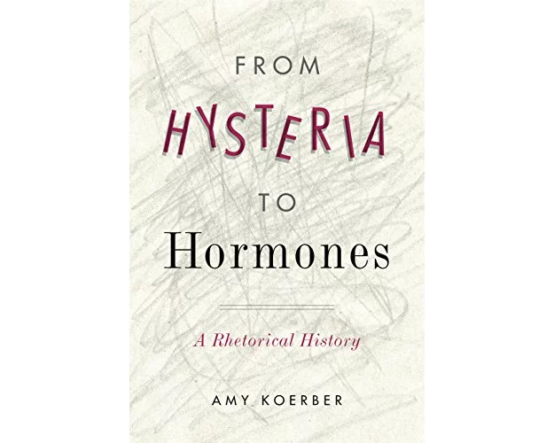 From Hysteria to Hormones