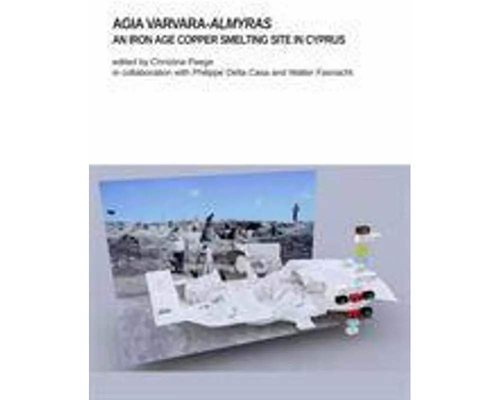 Agia Varvara-Almyras: An Iron Age Copper Smelting Site in Cyprus