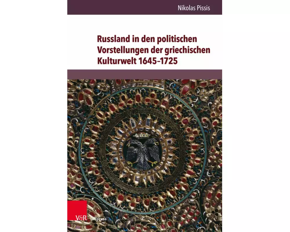 Russland in den politischen Vorstellungen der griechischen Kulturwelt 1645-1725