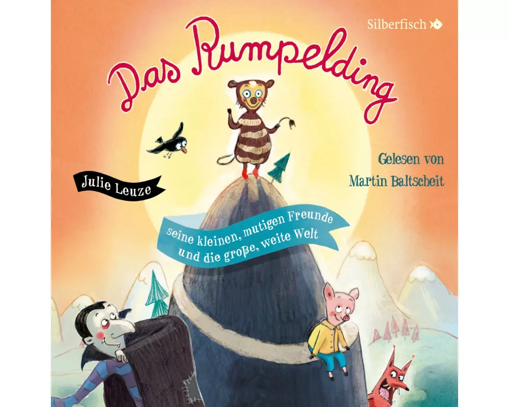 Das Rumpelding, seine kleinen, mutigen Freunde und die große, weite Welt